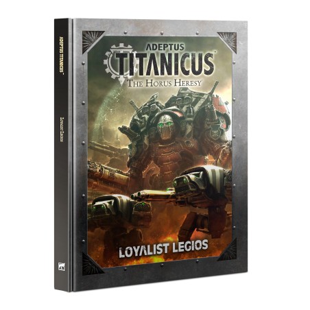Adeptus Titanicus: Loyalist legio (Anglais)