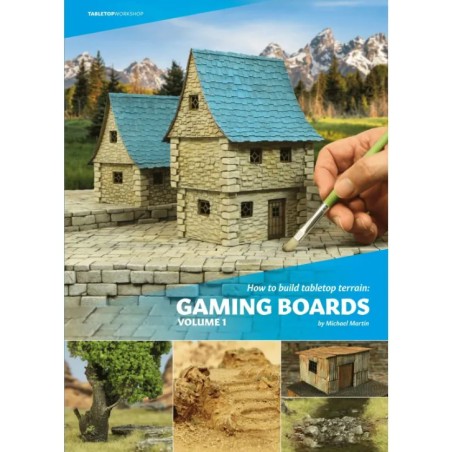 How to Build Tabletop Terrain: Gaming Boards Volume 1